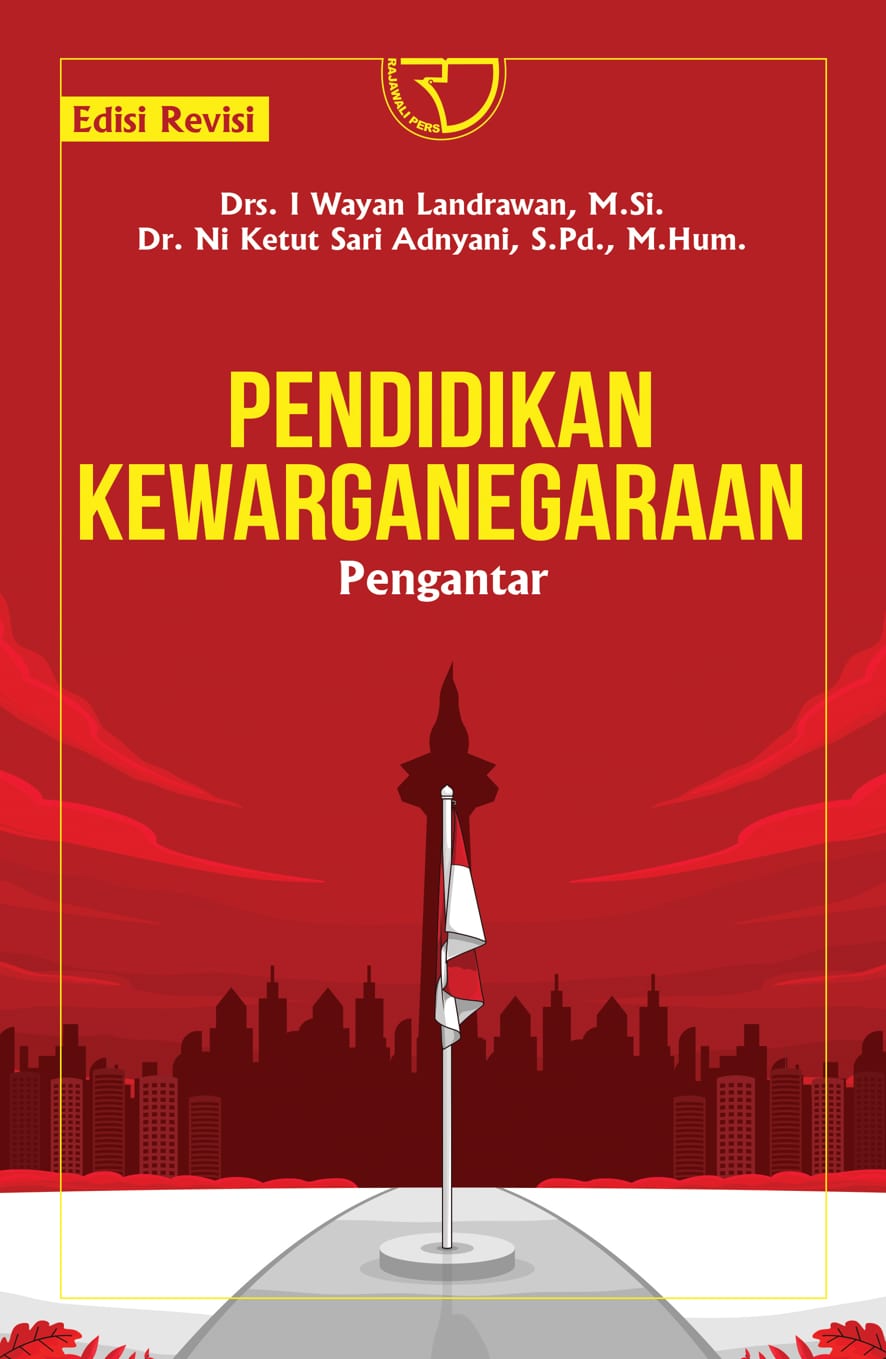 Pendidikan Kewarganegaraan Pengantar/I Wayan Landrawan, dkk