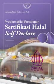 Problematika penerapan srtifikasi halal self declare/Maisyarah Rahmi