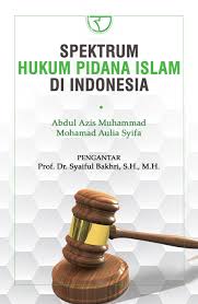 Spektrum hukum pidana islam di indonesia/Abdul Aziz Muhammad