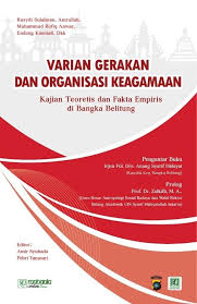 Varian Gerakan dan Organisasi keagamaan, Kajian Teoritis dan Fakta Empiris di Bangka Belitung