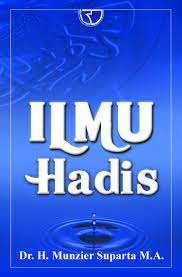 Ilmu Hadis  / Munzier Suparta