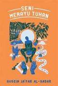 Seni Merayu Tuhan/ Husein Ja'far Al-Hadar
