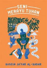 Seni Merayu Tuhan/ Husein Ja'far Al-Hadar