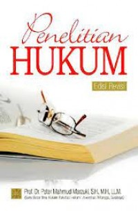 Penelitian hukum Ed. revisi/ Peter Mahmud Marzuki