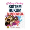 Selayang Pandang Sistem Hukum di Indonesia/ E. Fernando M. Manulang
