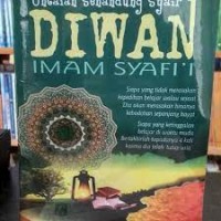 Untaian senandung syair Diwan Imam Syafi'i: siapa yang tidak merasakan kepedihan belajar walau sesaat dia akan merasakan hinanya kebodohan sepanjang hayat/ Imil Badi' Ya'qub