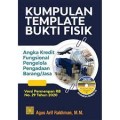 Kumpulan Template Bukti Fisik: angka kredit fungsional pengelola pengadaan barang/ jasa/ Agus Arif Rakhman
