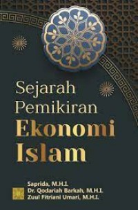 Sejarah pemikiran ekonomi islam/ Saprida