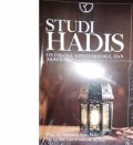 Studi Hadis: ontologi, epistemologi, dan aksiologi/ Abustani Ilyas