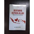 Bertanya Kepada Allah: refleksi pemikiran tentang persoalan bangsa dan solusinya dari sudut pandang wahyu/ Alaiddin Koto