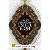 Studi Perbandingan Ushul Fiqh/ Romli