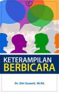 Keterampilan berbicara/Elvi Susanti