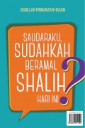 Saudaraku, sudahkah beramal shalih hari ini? Abdillah firmanzah hasan