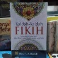 Kaidah - Kaidah Fikih : kaidah - kidah Hukum Islam Dalam Menyeselaikan Masalah - Masalah yang Praktis/A.Djazuli