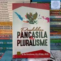Pendidikan Pancasila dan Pluralisme / Rio Christiawan