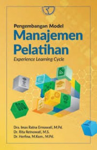 Pengembangan Model Manajemen Pelatihan Experience Learning Cycle/Imas Ratna Ermawati, dkk
