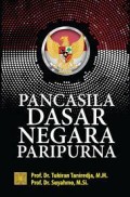 Pancasila Dasar Negara Paripurna/Tukiran Taniredja dkk