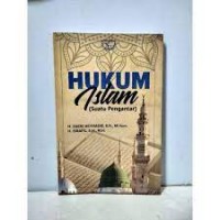 Hukum Islam (suatu pengantar)/ Zaeni Asyhadie