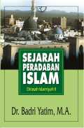 Sejarah peradaban Islam Dirasah Islamiyah 2 / Badri Yatim