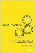 Mind+Machine : A Decision Moder For Optimizing And Implementing Analytics