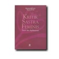 Kritik Sastra Feminis: Teori dan Aplikasinya/ Sugihastuti