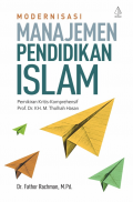 Modernisasi manajemen pendidikan islam/Fathor Rachman