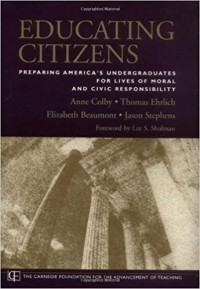 Educating Citizens : Preparing America's Undergraduates for live of moral and civic responsibility