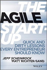 Image of The Agile Start-up :Quick And Dirty Lessons Every Entrepreneur should know
