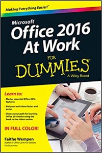 Microsoft Office 2016 At Work For Dummies