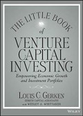 The Little Book of Venture Capital Investing : Empowering Economic Growth and Investment Portfolios