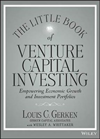 The Little Book of Venture Capital Investing : Empowering Economic Growth and Investment Portfolios