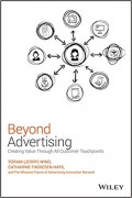 Beyond Advertising : Creating Value Through All Customer Touchpoints