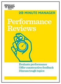 Performance Reviews : Evaluate Performance offer Constructive Feedback Discuss Tough Topics