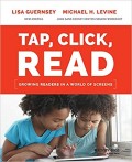 Tap, Click, Read : Growing Readers In A World Of Screens