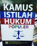 Kamus Istilah Hukum Populer/ Jonaedi Efendi, Ismu Gunadi Widodo, Fifit Fitri Luthfianingsih