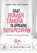 Saat Rumah Tangga DiAmbang Kehancuran: 25 Sebab Perusak Kelaurga/ Yasir Ja'far Syalabi