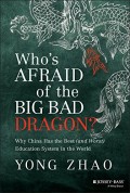 Who's Afraid Of The Big Bad Dragon? : Why China Has The Best (and worst) Education System In The World