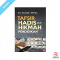Tafsir hadis dan hikmah pendidikan/Rosidin