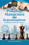 Psikologi Manajemen dan Kepemimpinan/Nurhizrah Gistituati
