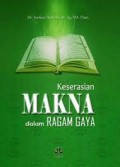 Keserasian Makna: dalam ragam gaya/ Syofyan Hadi