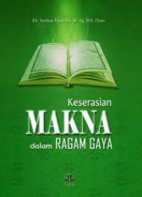 Keserasian Makna: dalam ragam gaya/ Syofyan Hadi
