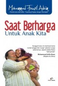 Saat Berharga Untuk Anak Kita/ Mohammad Fauzil Adhim