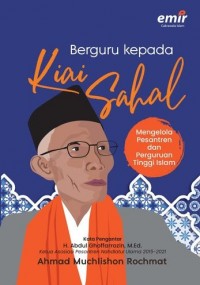 Berguru kepada kiai sahal / Ahmad Muchlishon Rochmat