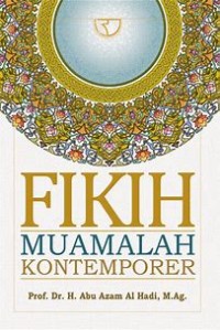 Fikih muamalah kontemporer/Abu Azam Al HAdi
