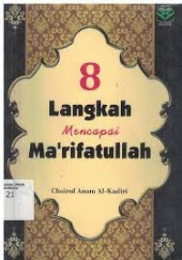 8 langkah mencapai ma'rifatullah/Chirul Anam Al-Kadiri