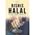 Bisnis Halal Teori dan Praktik/Hendri Saparini