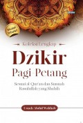Dzikir Pagi-Petang : Sesuai Al-quran dan Sunnah Rasulullah Yang Shahih