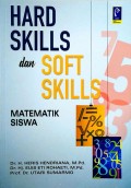 Hard Skills dan Soft Skills Matematik Siswa / Heris Hendriana