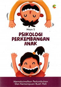 Psikologi Perkembangan Anak/Maya S