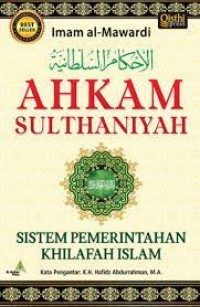 Ahkam sulthaniyah sisitem pemerintahan khilafah islam/Imam Al-MAwardi